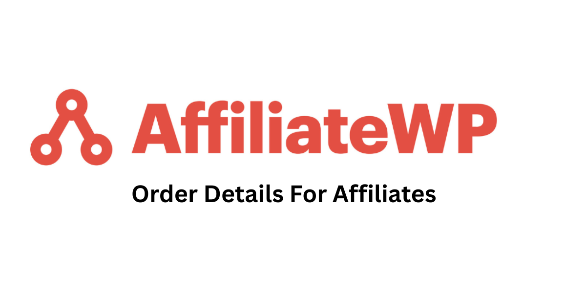 AffiliateWP Order Details For Affiliates