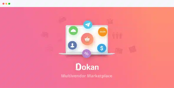 Dokan Pro – Multi Vendor Marketplaces Plugin For WordPress