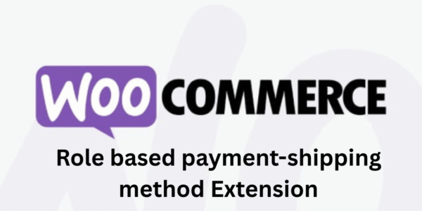 woocommerce Role based payment-shipping method Extension