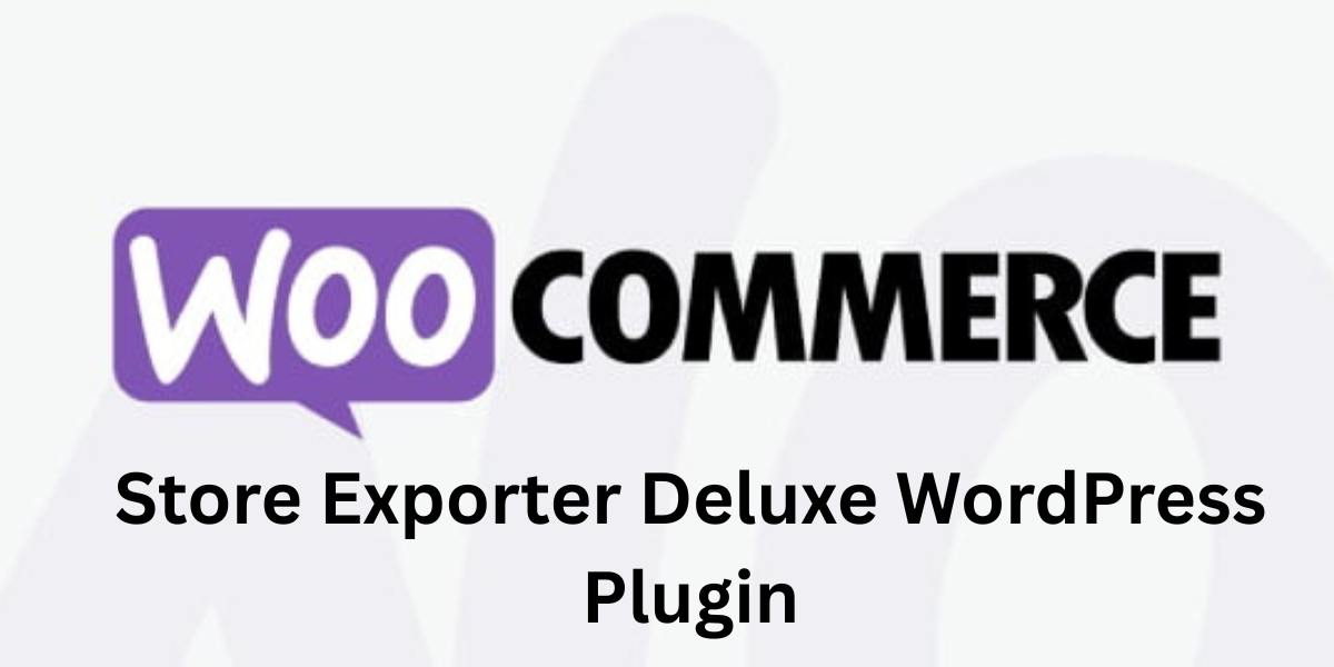 woocommerce Store Exporter Deluxe WordPress Plugin