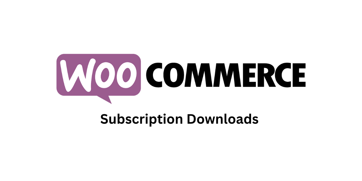 woocommerce Subscription Downloads Extension