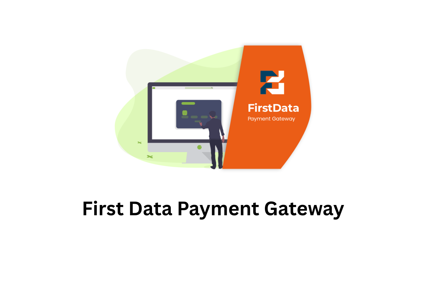 GetPaid First Data Payment Gateway