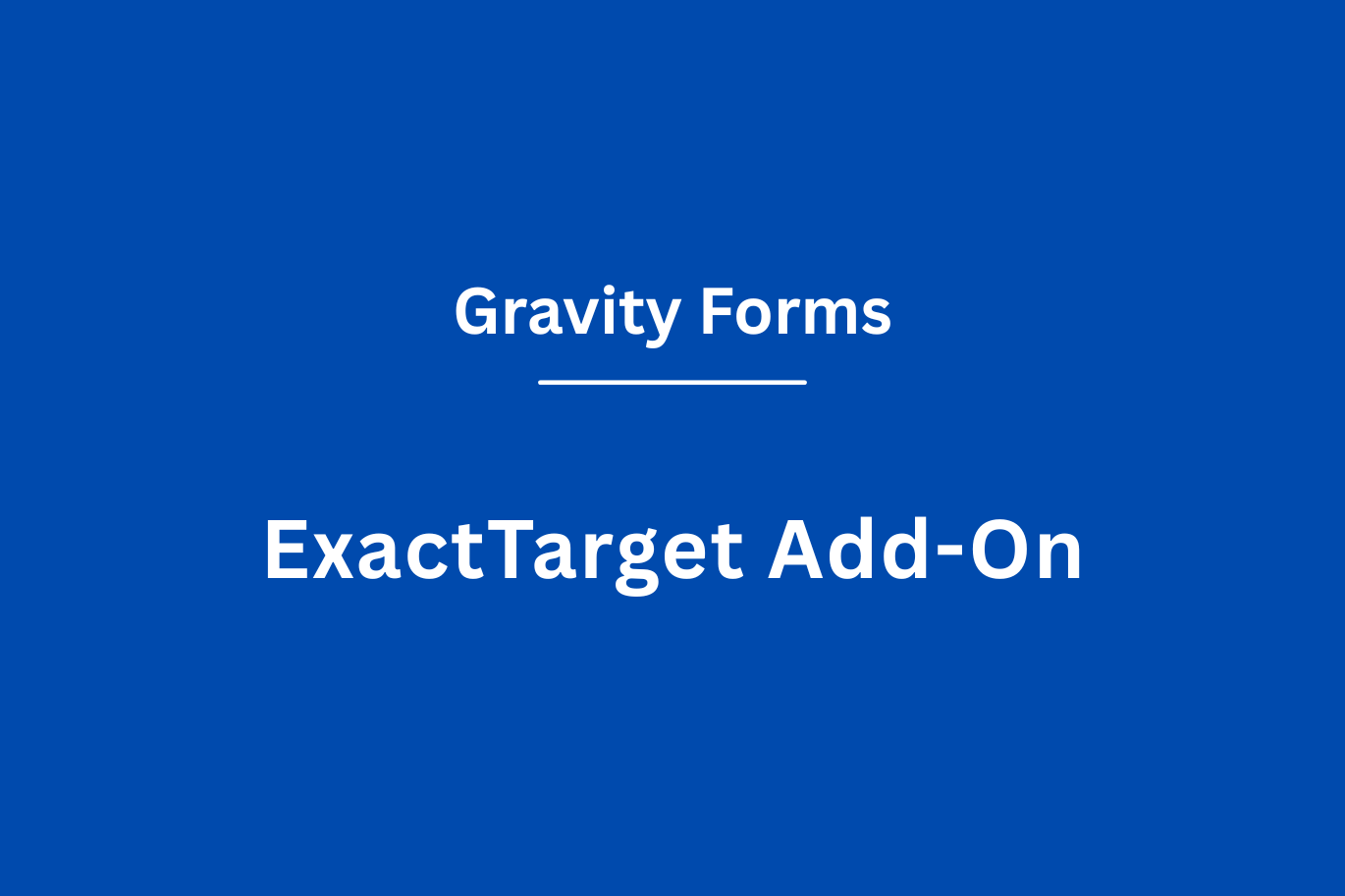 Gravity Forms ExactTarget Add-On