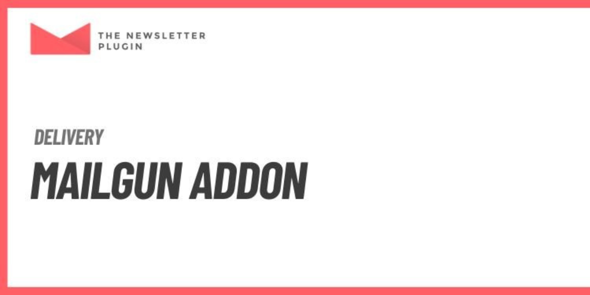 Newsletter – Mailgun Addon