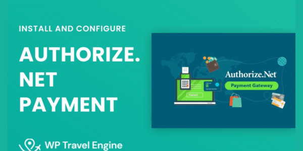 WP Travel Engine – Authorize.net Payment Gateway