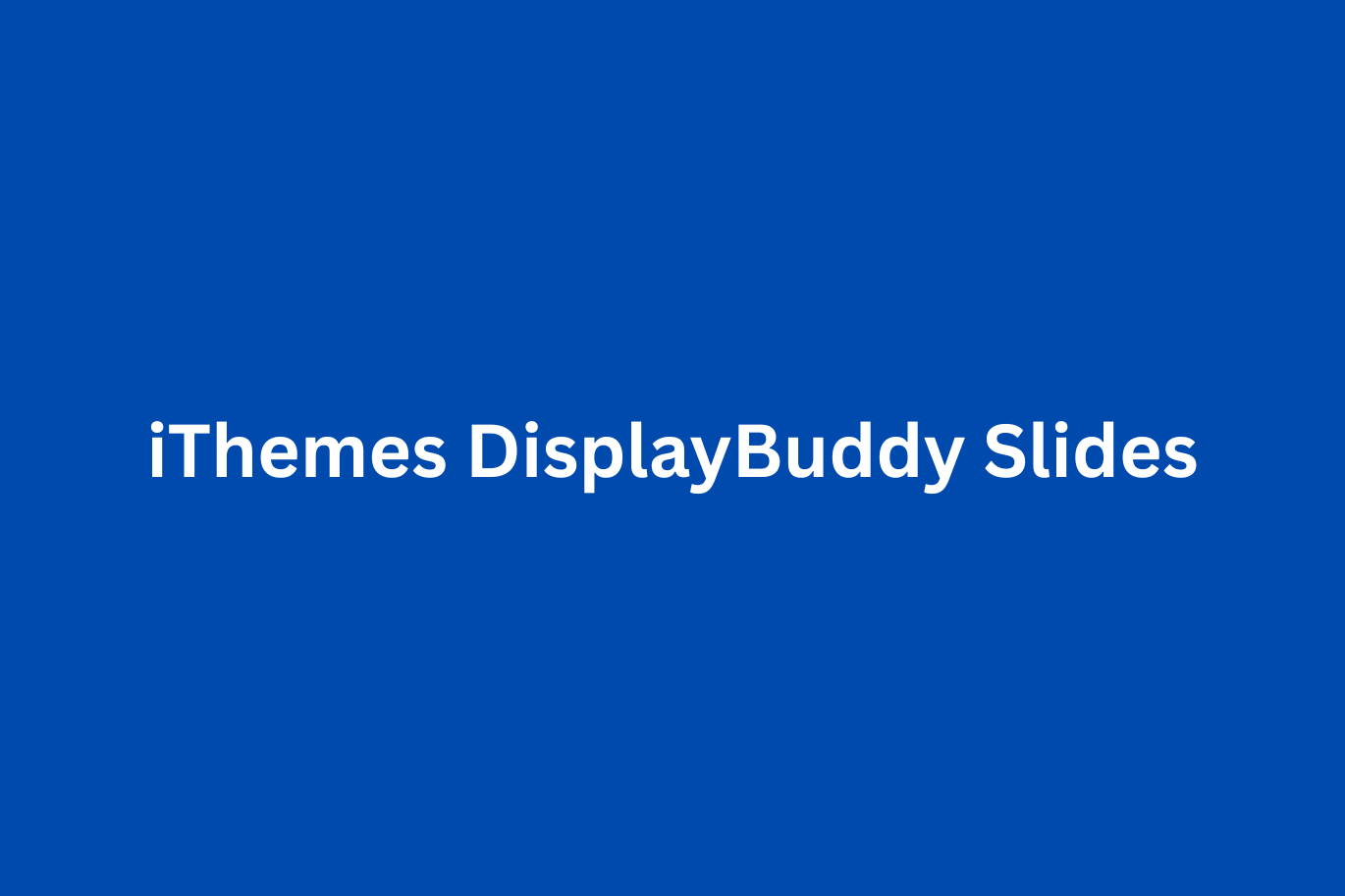 iThemes DisplayBuddy Slides