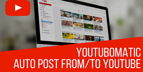 Youtubomatic Automatic Post Generator and YouTube Auto Poster Plugin